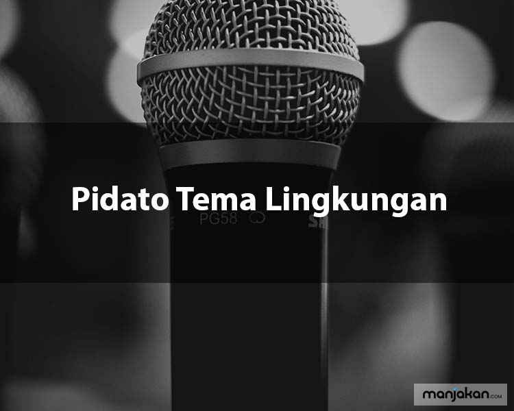 1. Pidato Tema Lingkungan