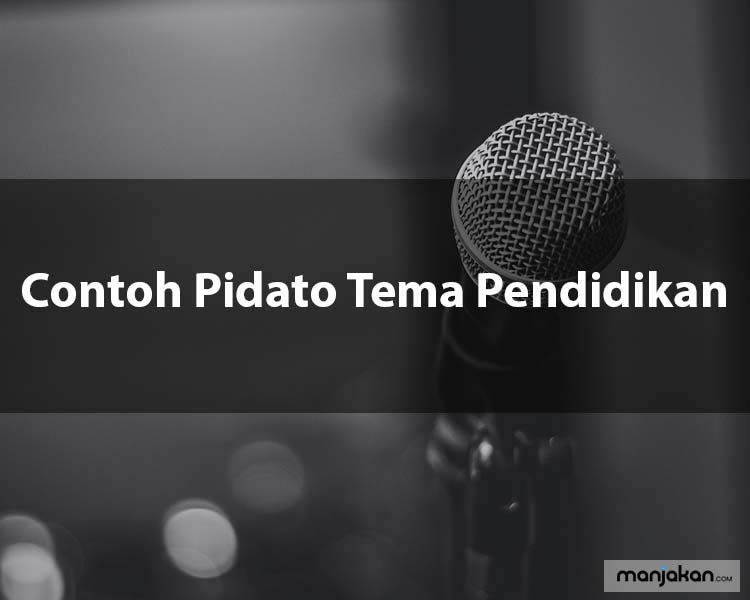 2. Contoh Pidato Tema Pendidikan