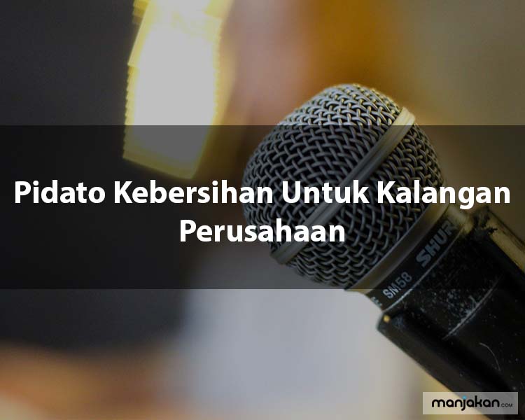 2. Pidato Kebersihan Untuk Kalangan Perusahaan