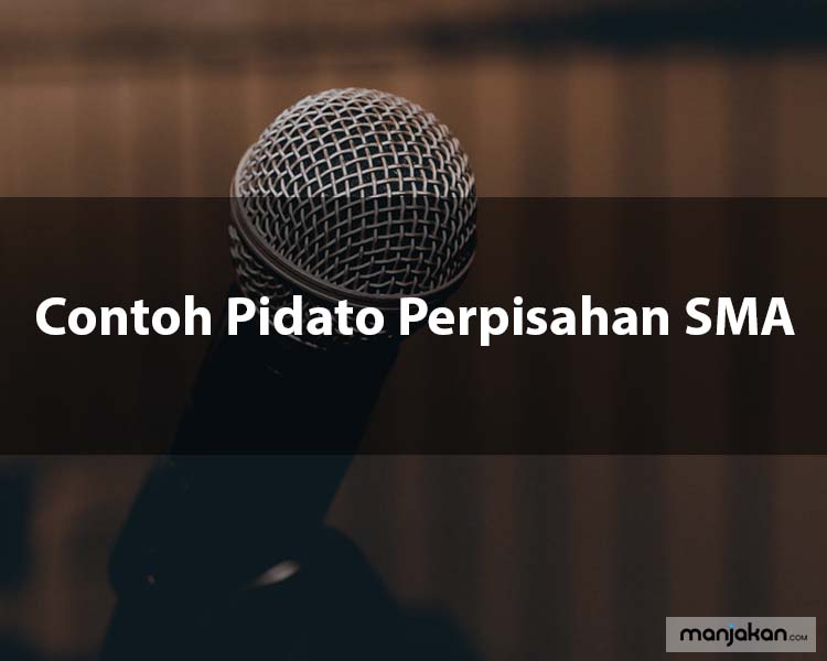 3. Contoh Pidato Perpisahan SMA