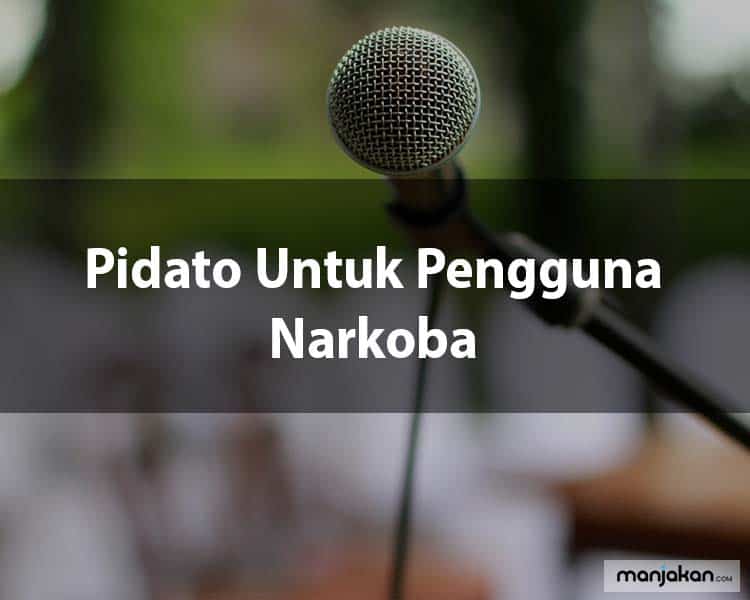 3. Pidato Untuk Pengguna Narkoba