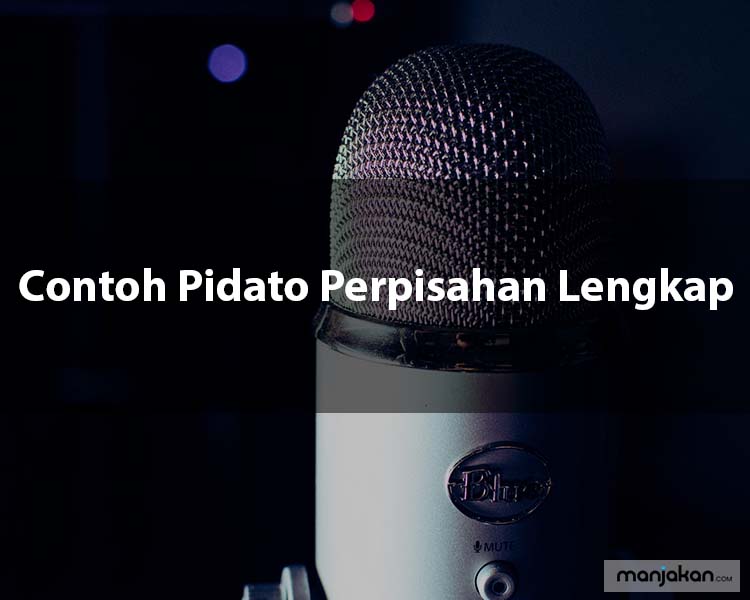 4. Contoh Pidato Perpisahan Lengkap