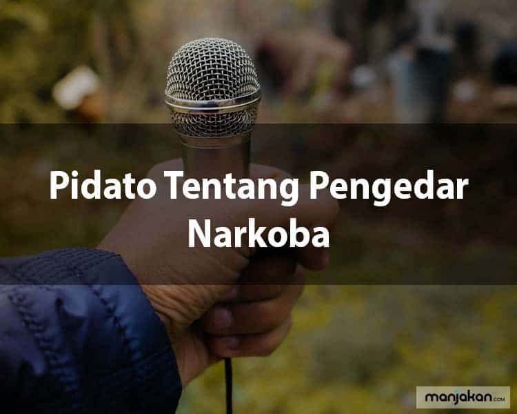 4. Pidato Tentang Pengedar Narkoba