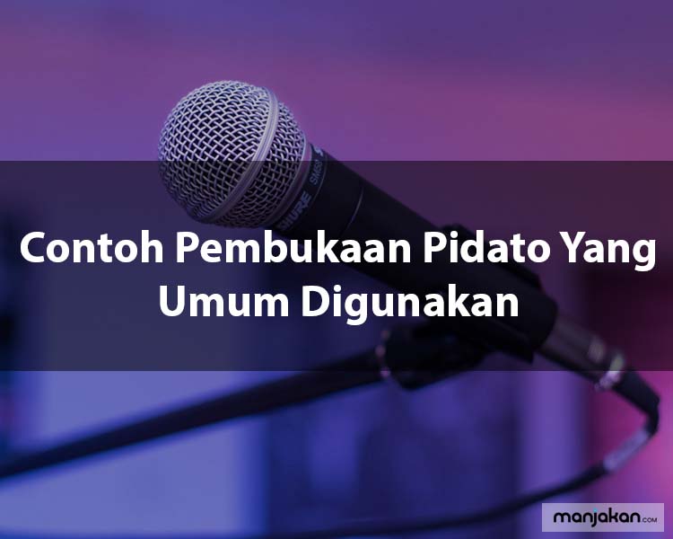 Contoh Pembukaan Pidato Yang Umum Digunakan