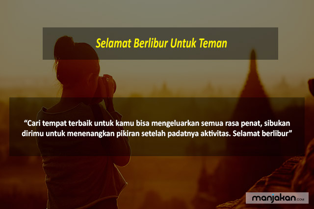 Selamat Berlibur Untuk Teman