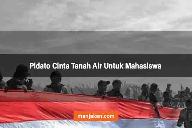 Pidato Cinta Tanah Air Untuk Mahasiswa