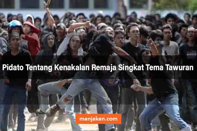 Pidato Tentang Kenakalan Remaja Singkat Tema Tawuran