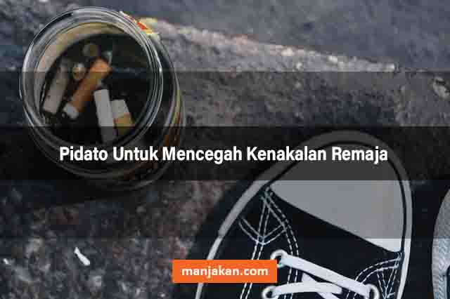 Pidato Untuk Mencegah Kenakalan Remaja