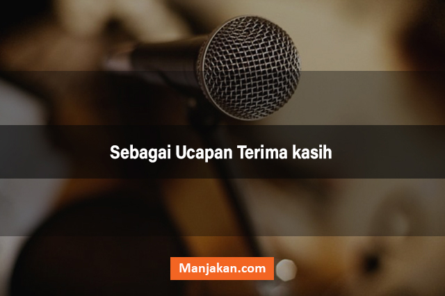 Sebagai Ucapan Terima Kasih