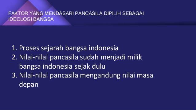 Faktor Yang Mendasari Pancasila Sebagai Ideologi Terbuka