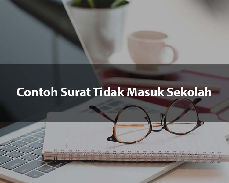 Contoh Surat Tidak Masuk Sekolah