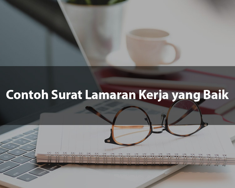 Contoh Surat Lamaran Kerja Yang Baik