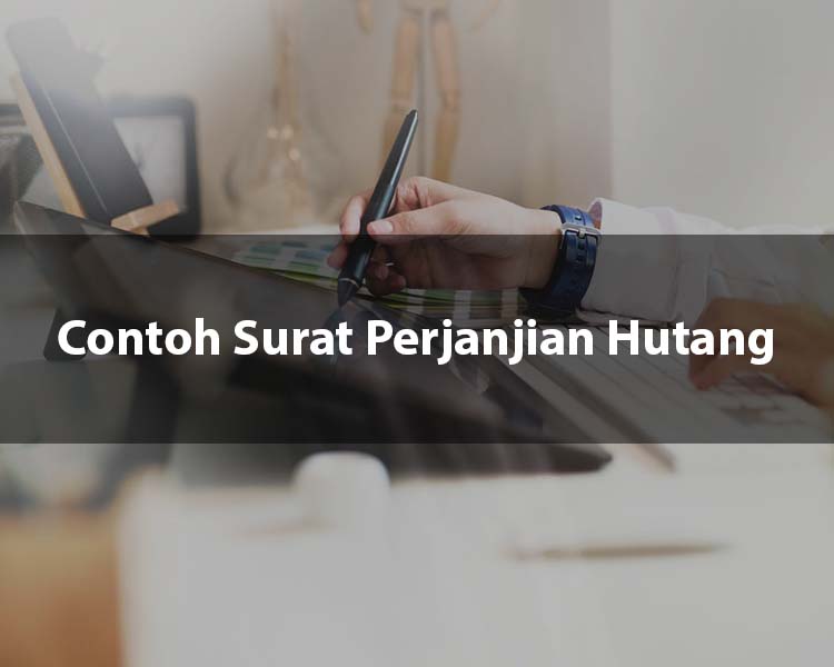 Contoh Surat Perjanjian Hutang