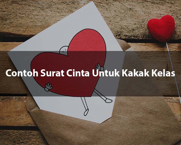 Contoh Surat Cinta Untuk Kakak Kelas