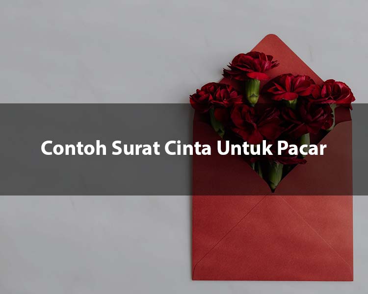 Contoh Surat Cinta Untuk Pacar