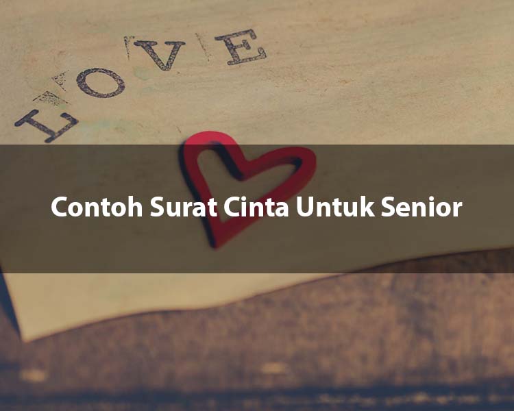 Contoh Surat Cinta Untuk Senior