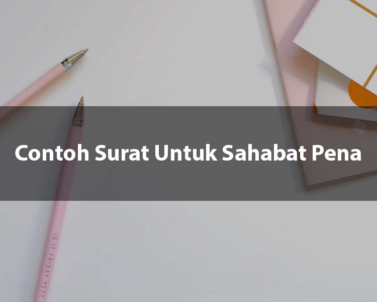 Contoh Surat Untuk Sahabat Pena