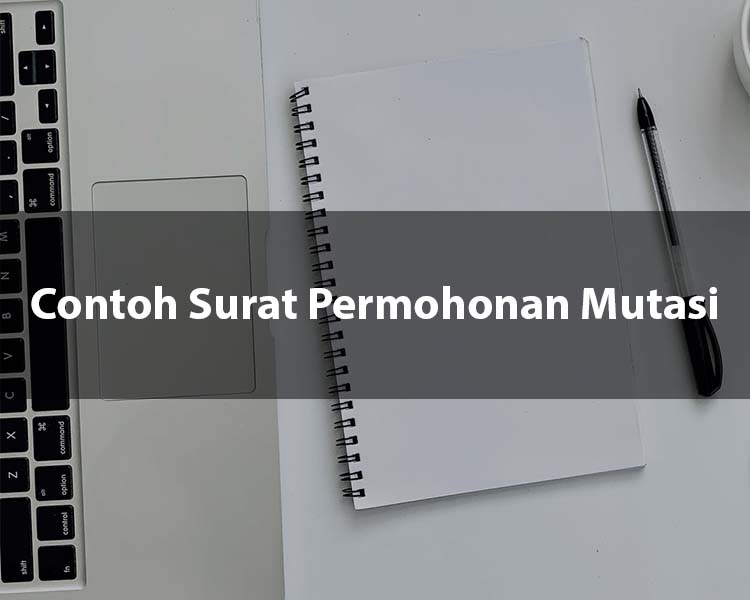 Contoh Surat Permohonan Mutasi