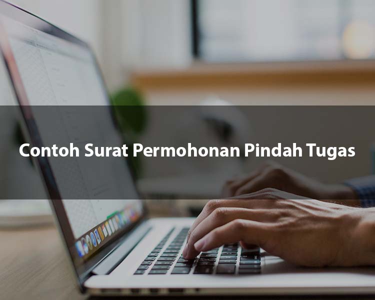 Contoh Surat Permohonan Pindah Tugas