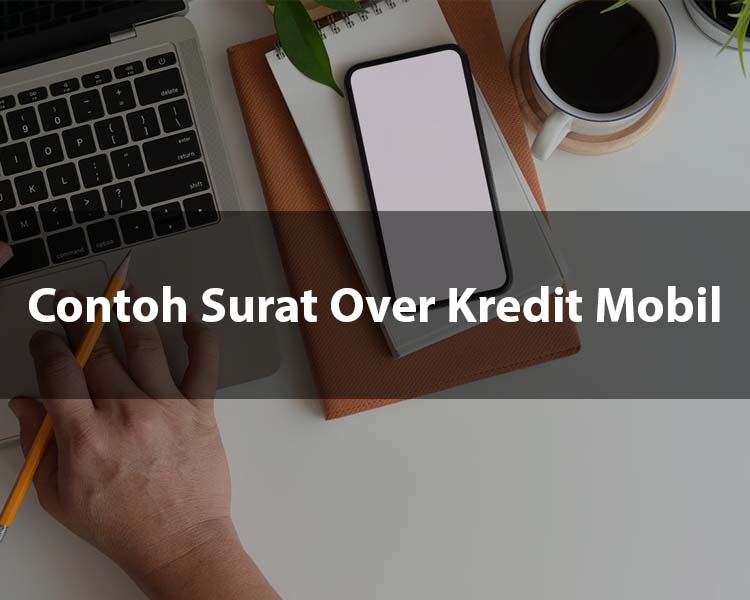 Contoh Surat Over Kredit Mobil