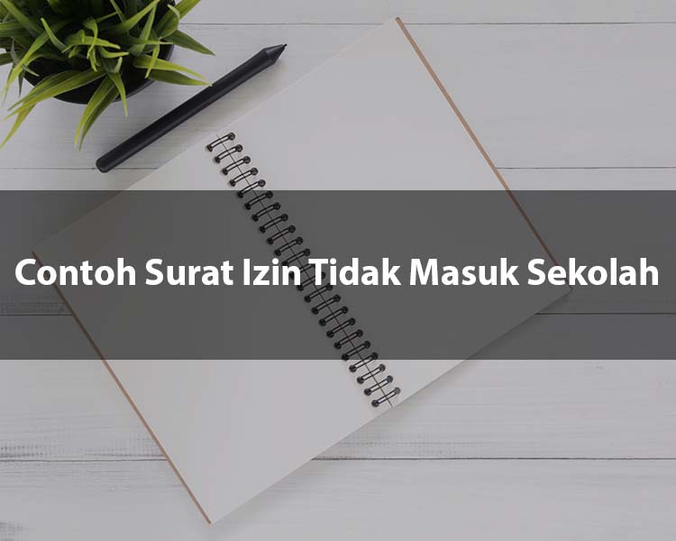 Contoh Surat Izin Tidak Masuk Sekolah