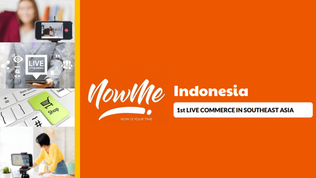 Nowme Platform Live Commerce Pertama Di Asia Tenggara