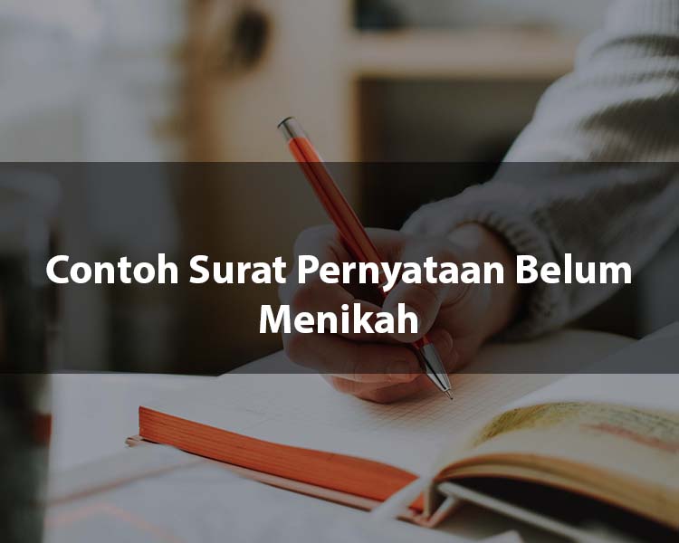 Contoh Surat Pernyataan Belum Menikah