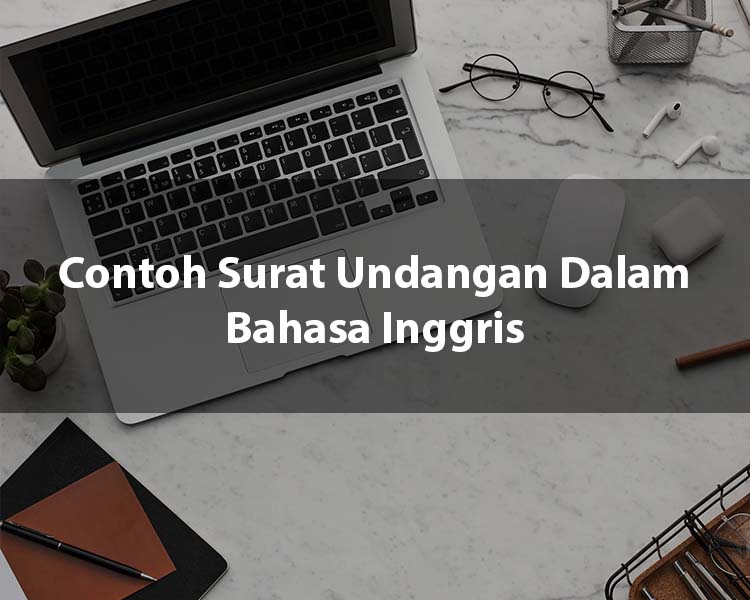 Contoh Surat Undangan Dalam Bahasa Inggri