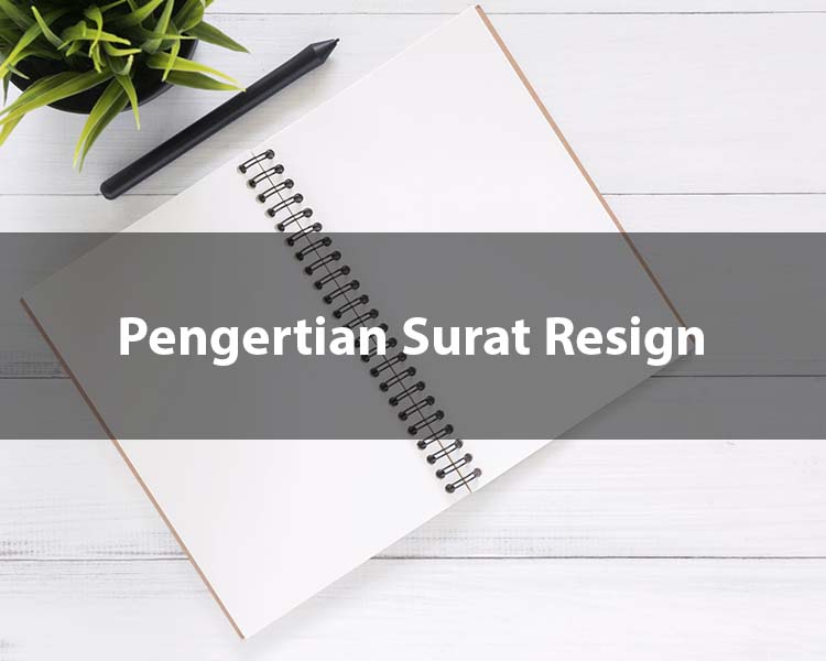 Pengertian Surat Resign