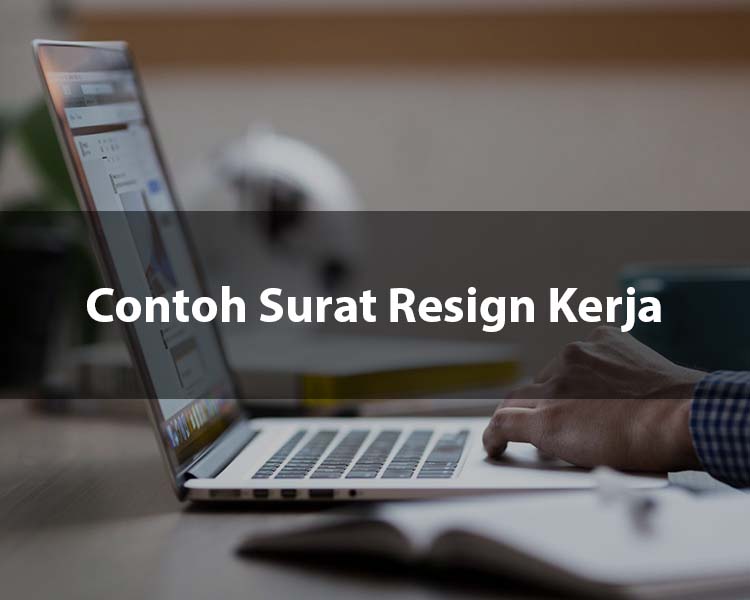 Contoh Surat Resign Kerja