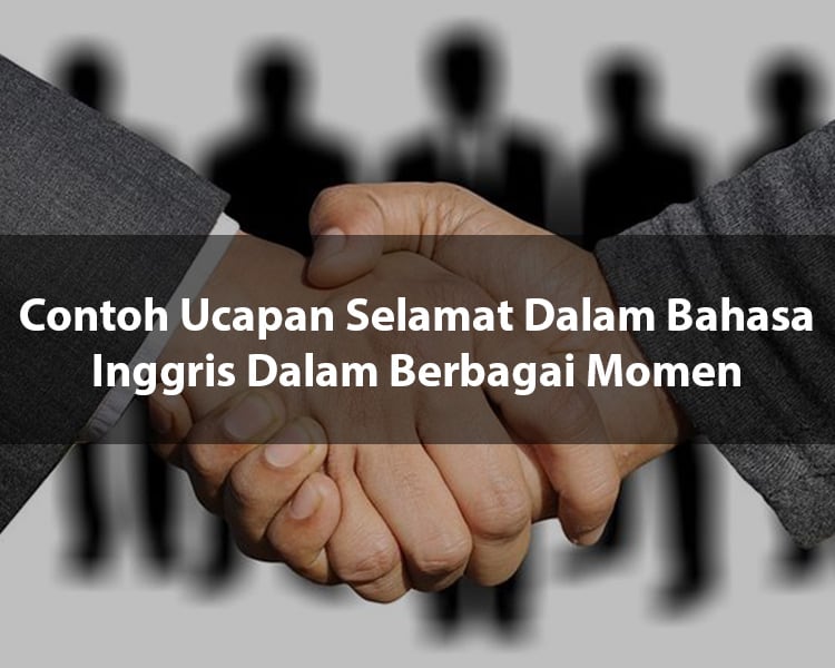 20+ Ucapan Selamat Dalam Bahasa Inggris, Dijamin Bikin Terlihat Keren!