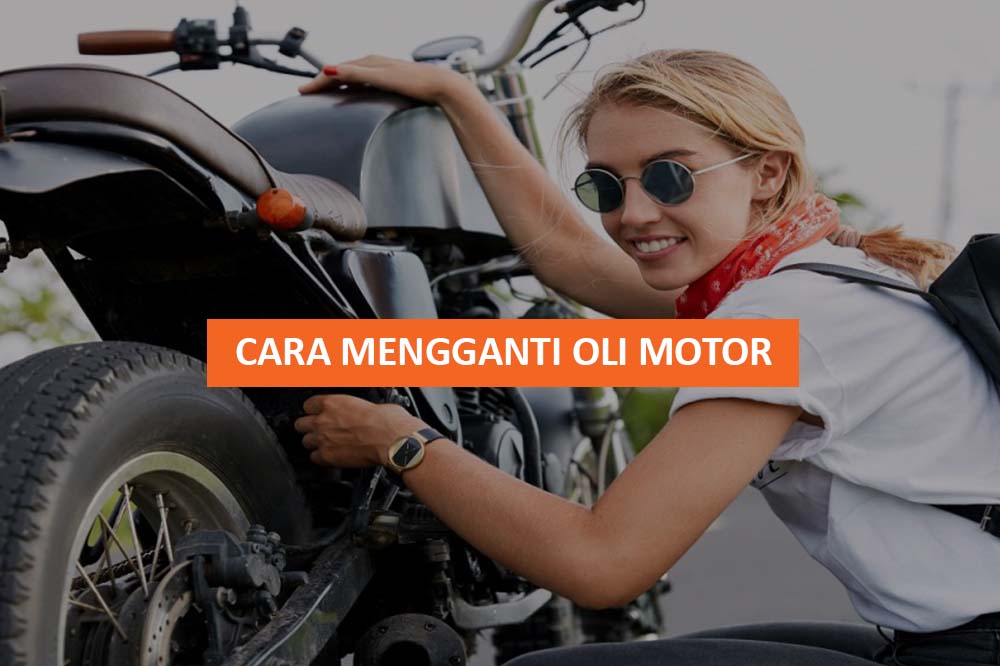 CARA MENGGANTI OLI MOTOR