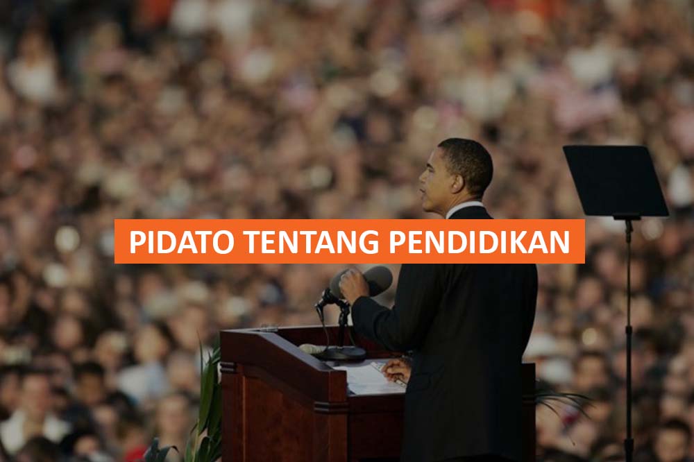 4 Contoh Pidato Tentang Pendidikan Mudah Dihafal Dan Penuh Makna