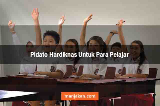 4 Contoh Pidato Hardiknas Tentang Pentingnya Pendidikan Inspirasi