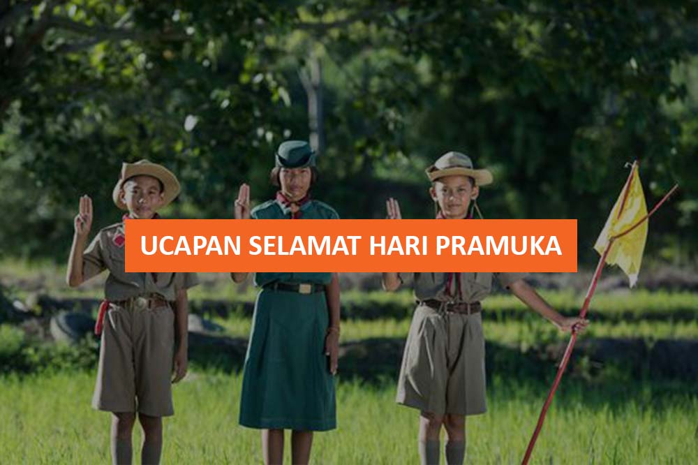 UCAPAN SELAMAT HARI PRAMUKA