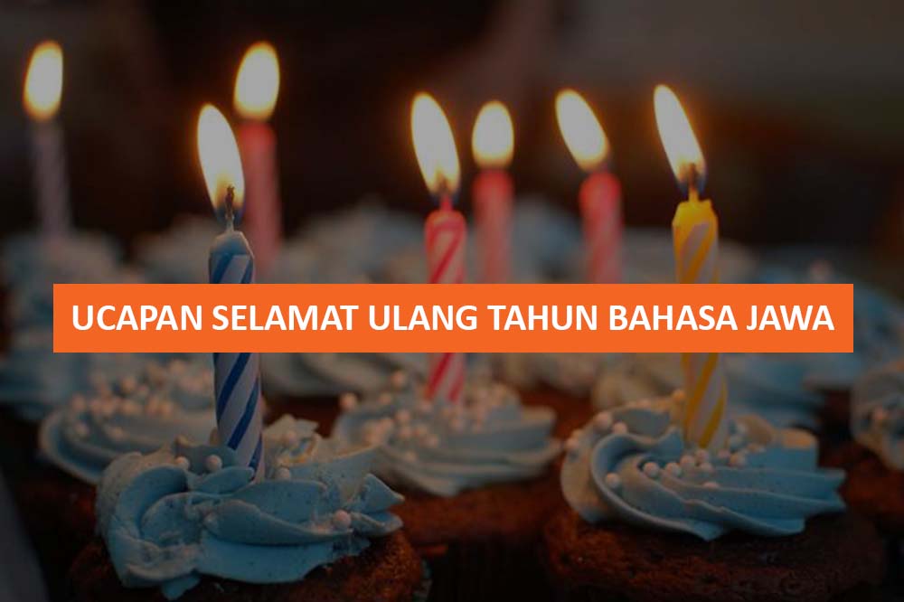 UCAPAN SELAMAT ULANG TAHUN BAHASA JAWA