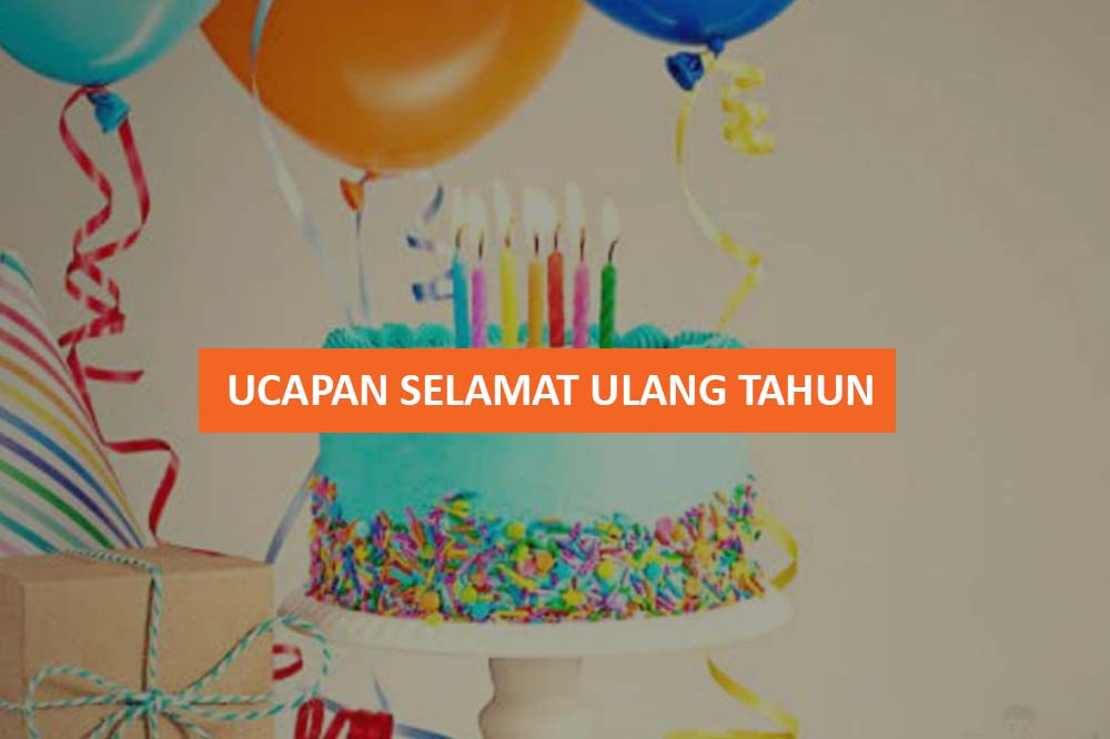 20+ Ucapan Selamat Ulang Tahun Bahasa Arab Untuk Orang Terdekat