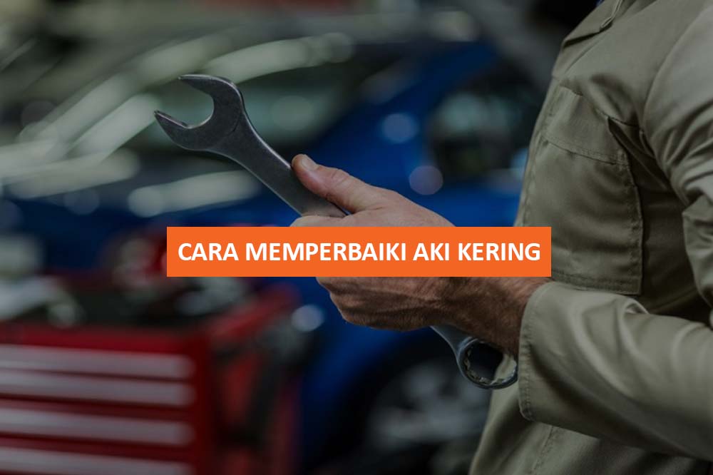 CARA MEMPERBAIKI AKI KERING