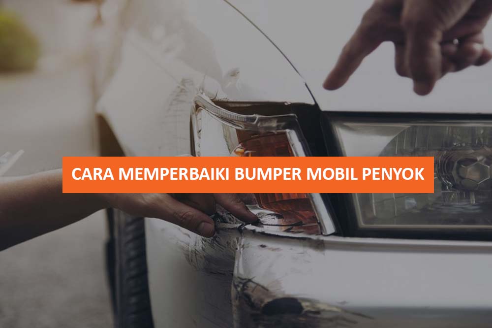 CARA MEMPERBAIKI BUMPER MOBIL PENYOK