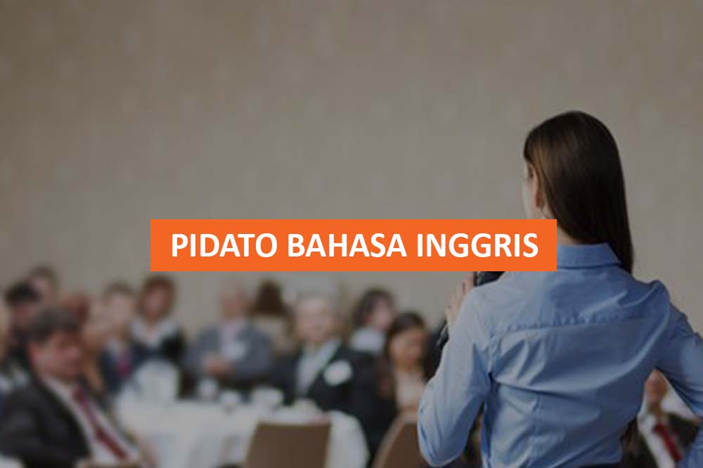 PIDATO BAHASA INGGRIS