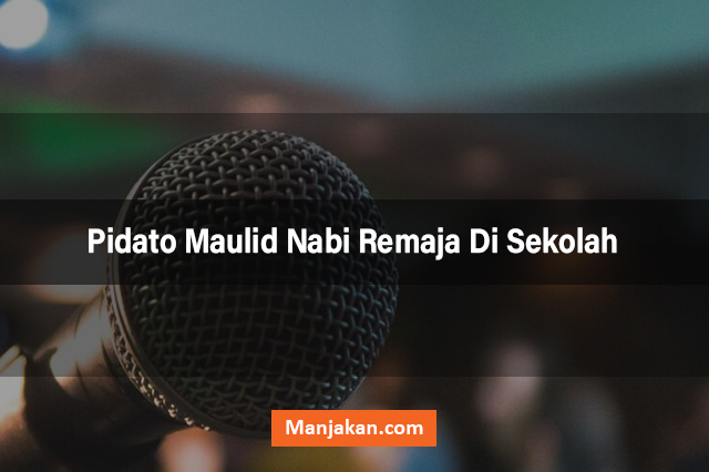 5+ Contoh Pidato Maulid Nabi Singkat Dan Sangat Mudah Diingat