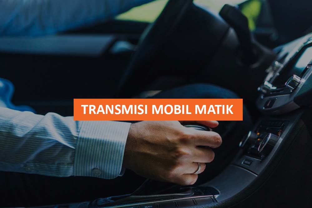 TRANSMISI MOBIL MATIK