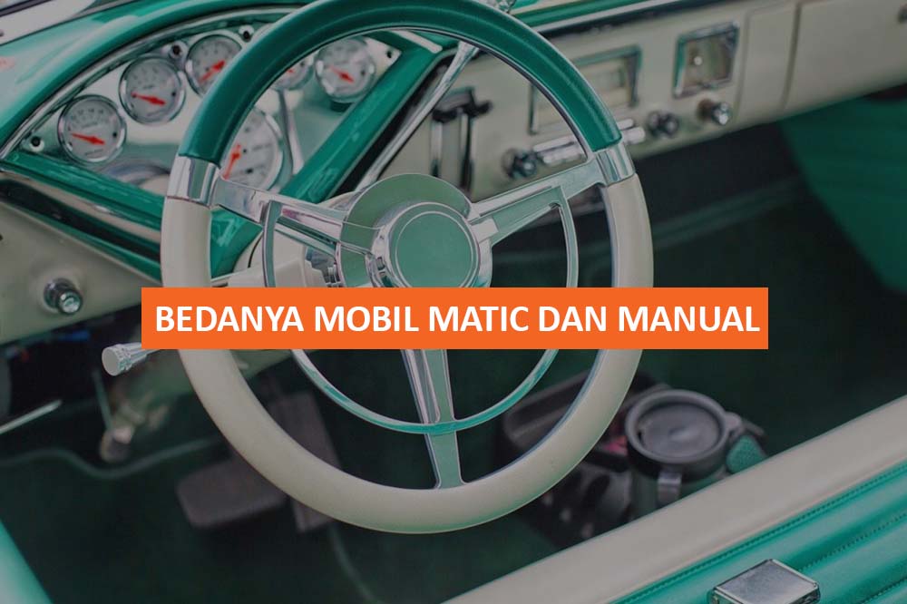 Bedanya Mobil Matic Dan Manual