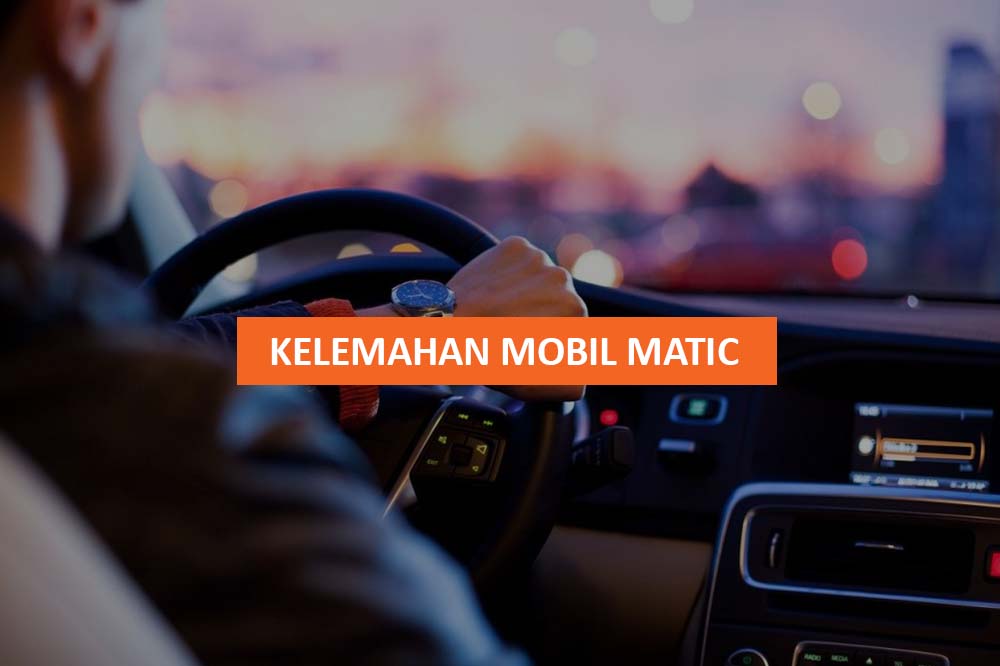 KELEMAHAN MOBIL MATIC