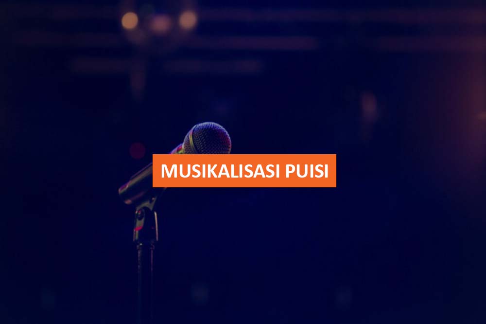 MUSIKALISASI PUISI