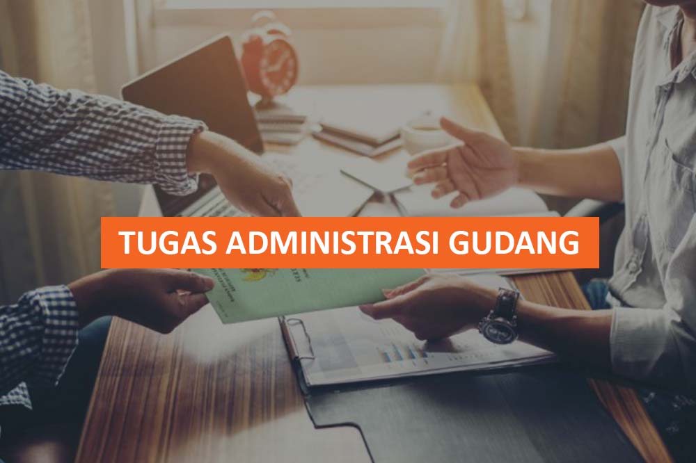 TUGAS ADMINISTRASI GUDANG