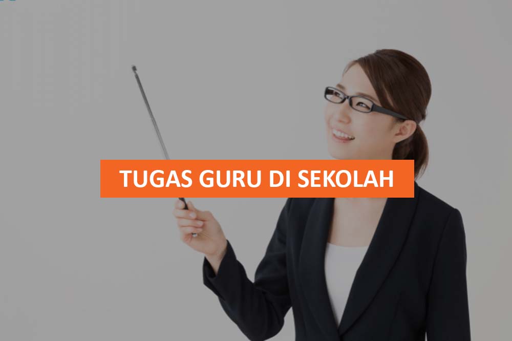 TUGAS GURU DI SEKOLAH