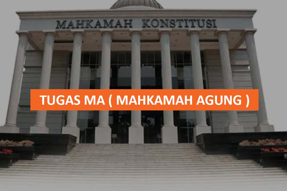 TUGAS MA ( MAHKAMAH AGUNG )