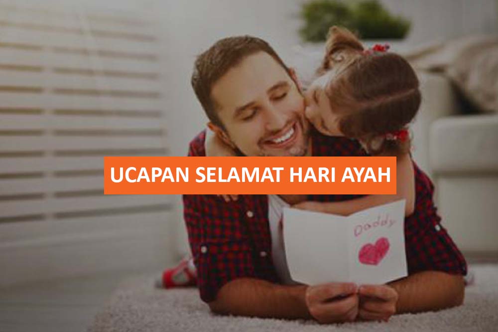 UCAPAN SELAMAT HARI AYAH