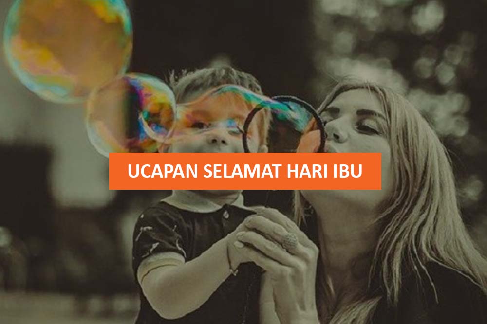 UCAPAN SELAMAT HARI IBU